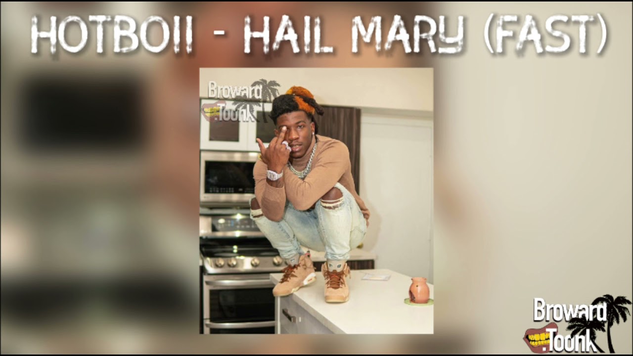 HOTBOII - HAIL MARY (FAST)