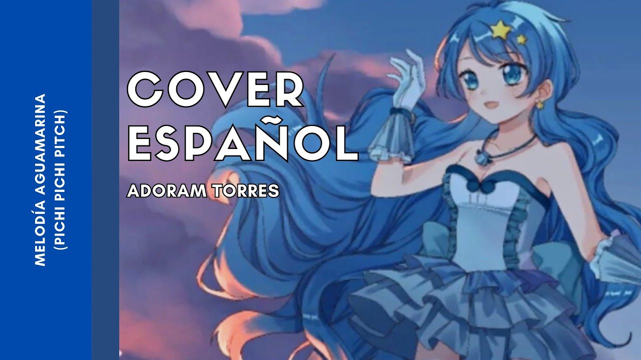 Melodía Aguamarina (Hanon Hosho) | Cover Español | Adoram Torres