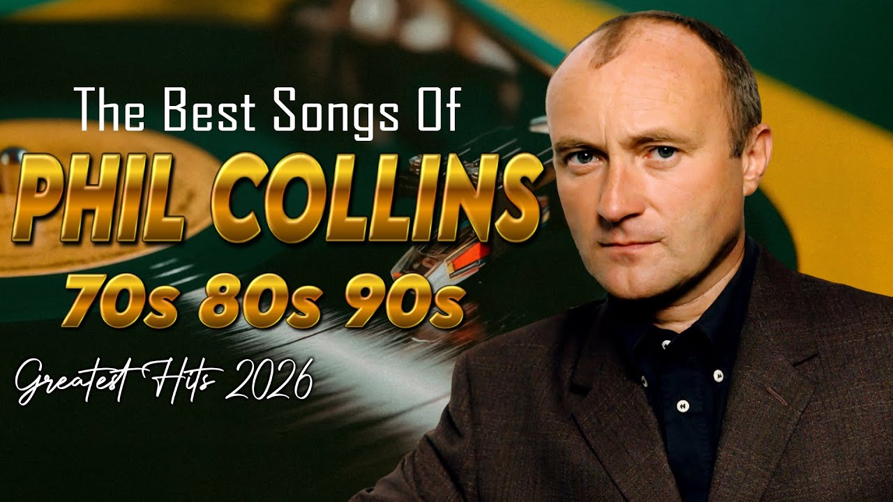 🔥 Phil Collins Greatest Hits 2026 | Best Songs Collection | Timeless Classics Full Album #n5