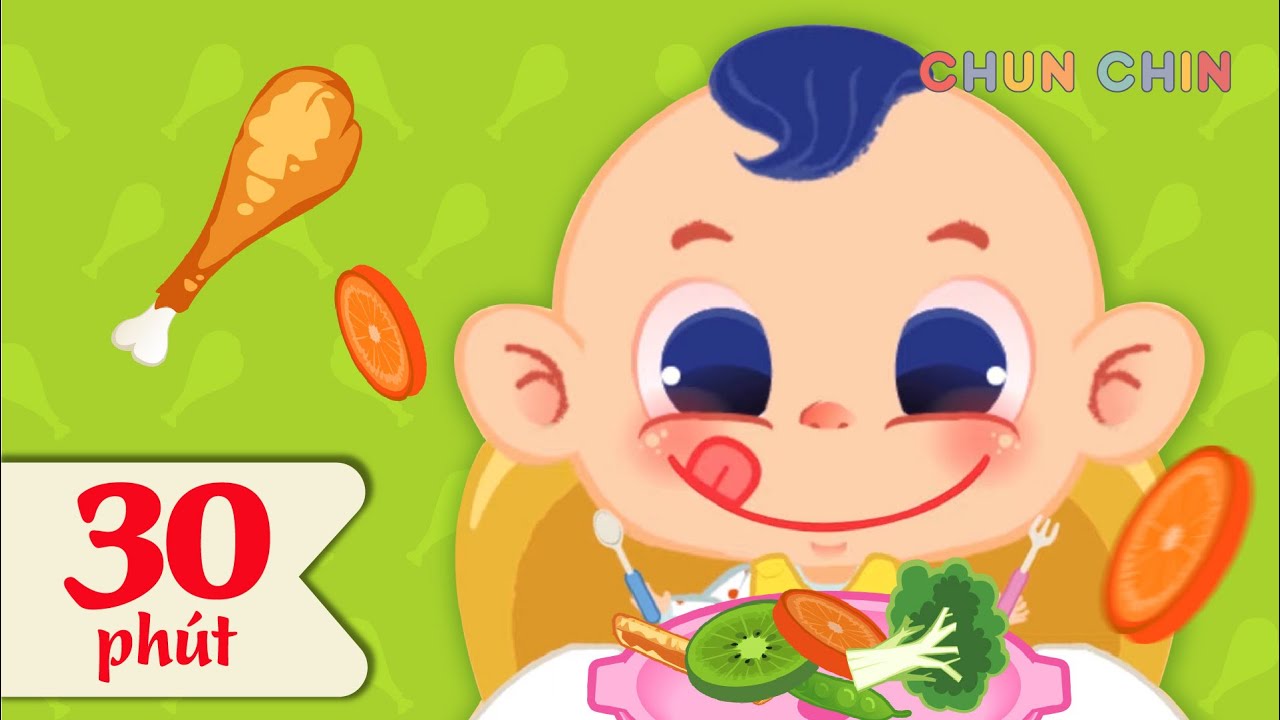 Bài ca ăn dặm | Liên khúc nhạc thiếu nhi hay nhất | Chun Chin