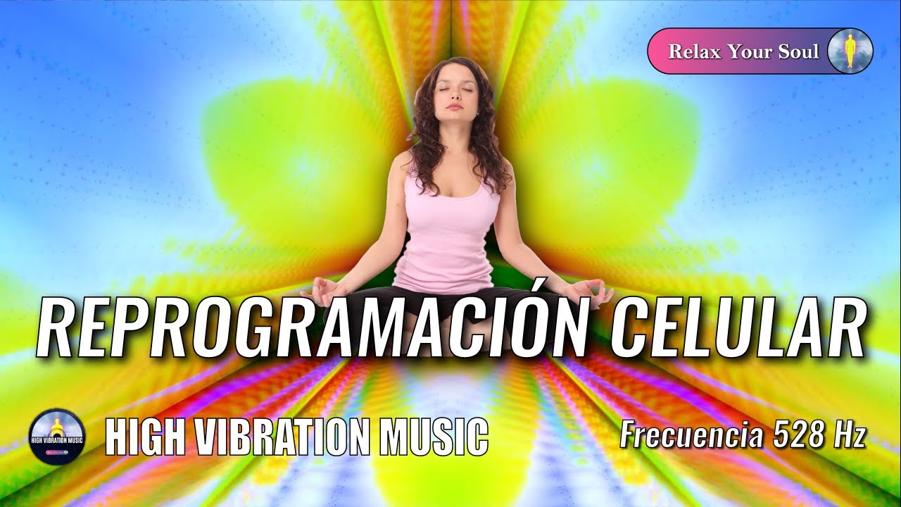REPROGRAMACI&Oacute;N CELULAR 🧬  Escucha M&Uacute;SICA 528 Hz para ESTADOS de REGENERACI&Oacute;N 🎵