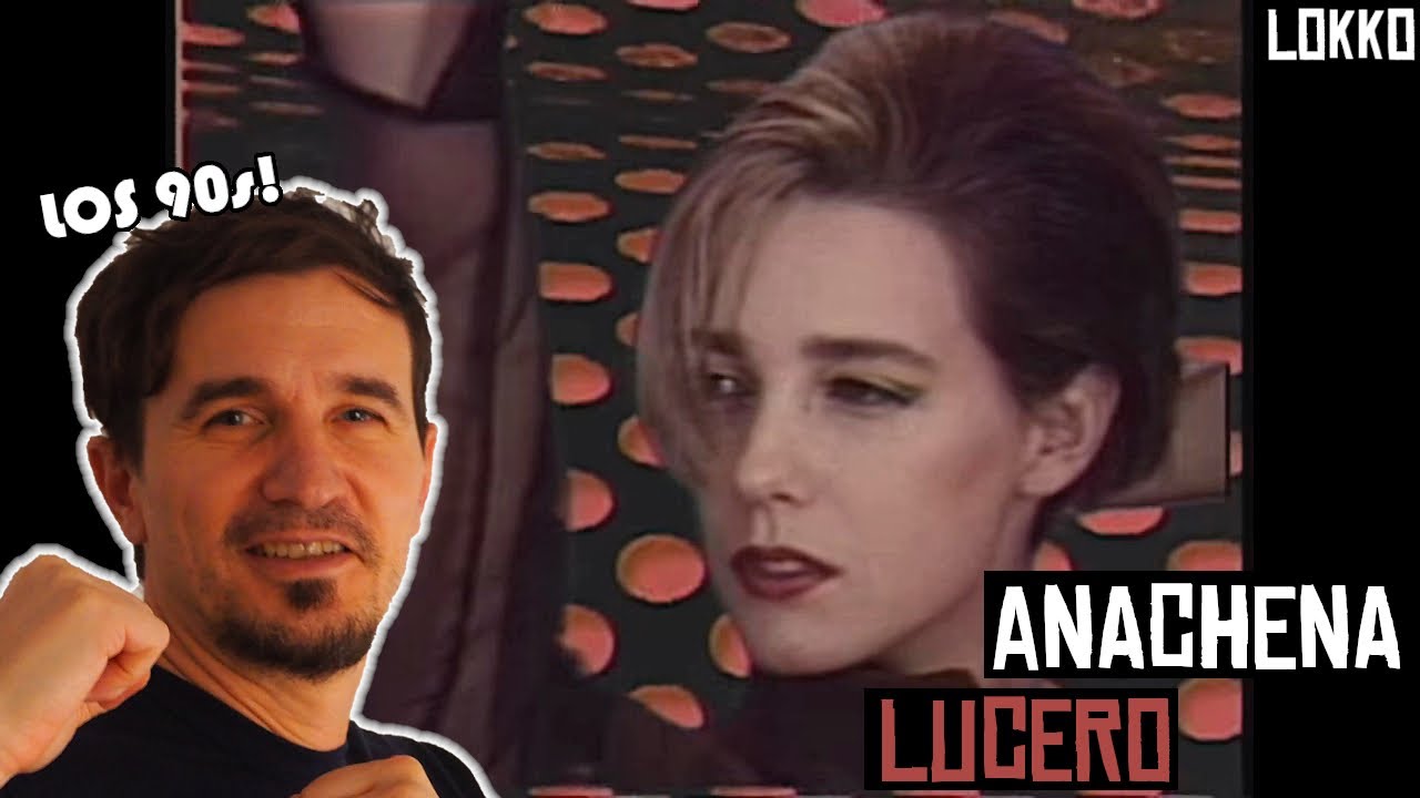Reacción a Anachena - Lucero | Análisis de Lokko!