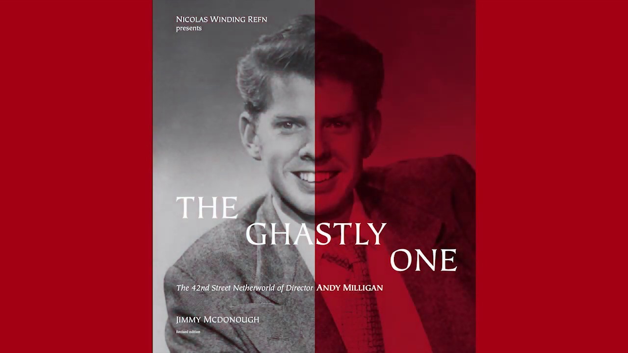 THE GHASTLY ONE: The 42nd Street Netherworld of Director Andy Milligan