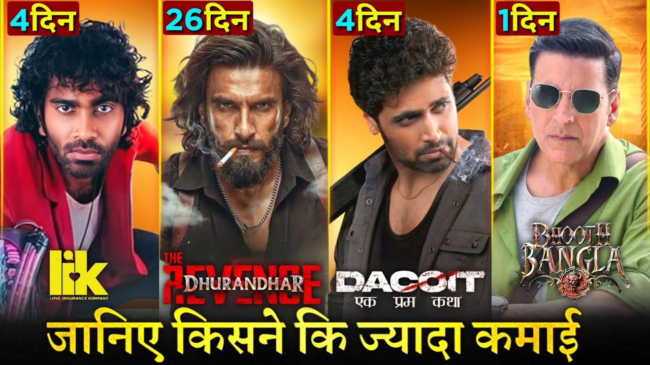 Dhurandhar 2 Box Office Collection Day 26, Dacoit, LIK, Bhooth Bangla Advance Booking Day 1