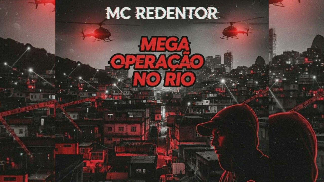 MC Redentor – Mega Operação no Rio (117 Sonhos Que o Vento Levou) 