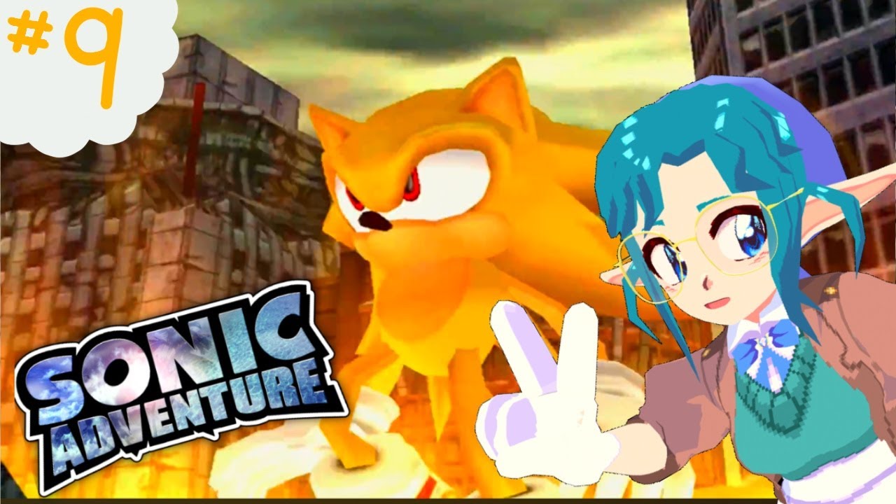 It's The Super Sonic Finale! Let's Play Sonic Adventure!