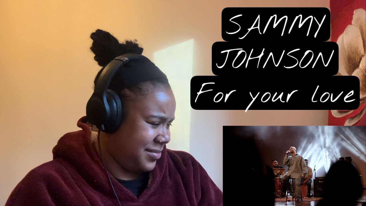 Sammy Johnson - For your love | REACTION!!!