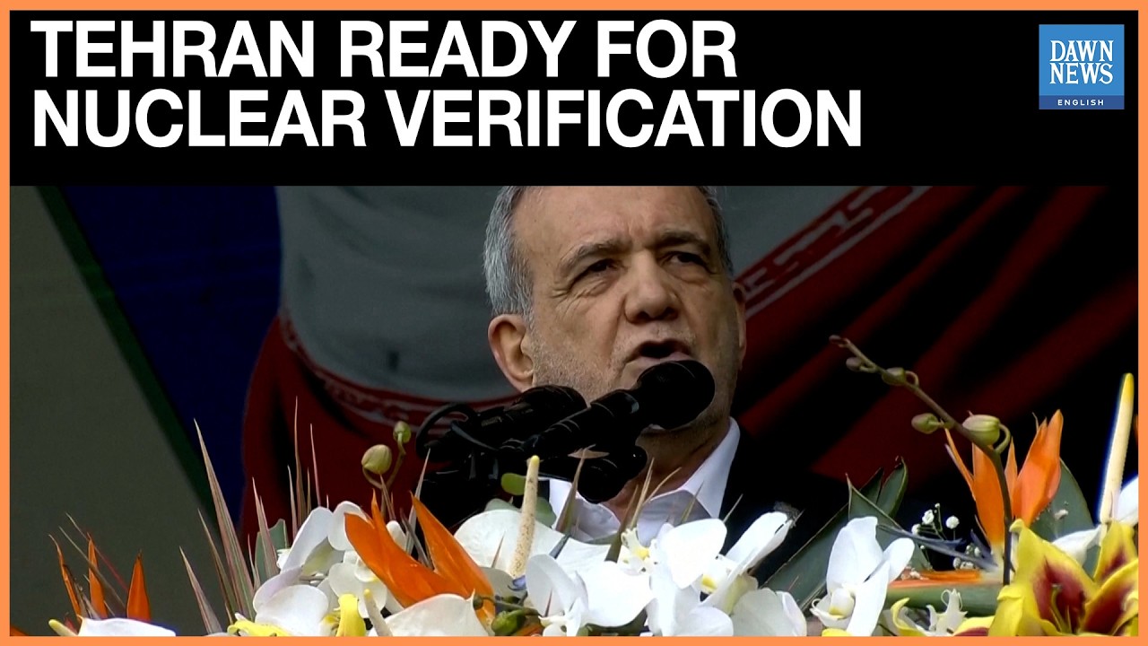 Iran's Pezeshkian Says Tehran Ready For Nuclear Verification, Rejects Pressure | Dawn News English