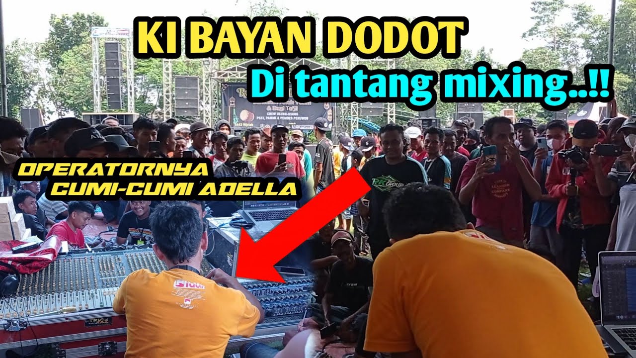 Ki Bayan Dodot Di Tantang Crew Usong - Usong Ikut Mixing..!