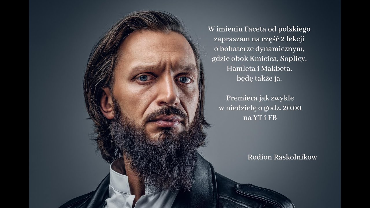 @Facetodpolskiego Lekcja  2 Bohater dynamiczny cz.2