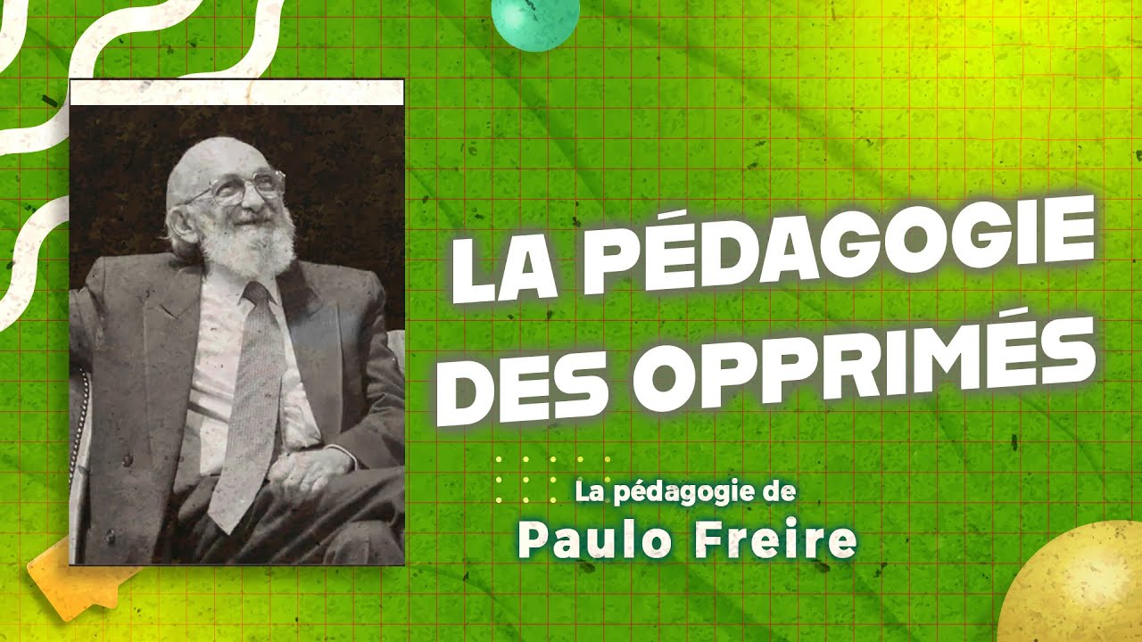La p&eacute;dagogie de Paulo Freire