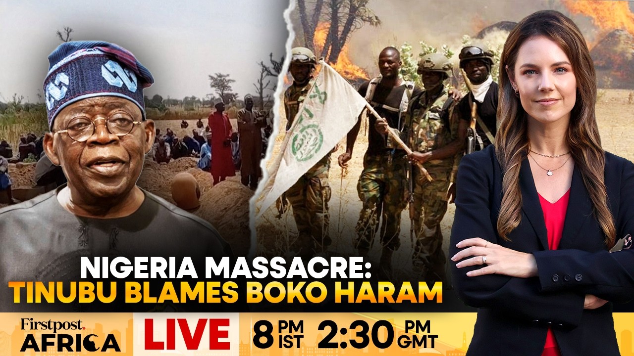 LIVE | Nigeria: Twin Attacks Kill Nearly 200, Tinubu Deploys Army | Firstpost Africa | N18G
