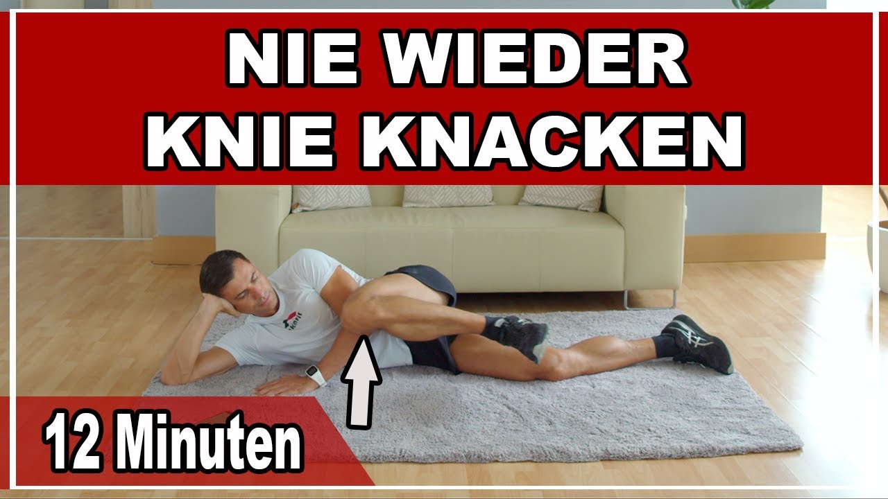 Keine Angst – Knie knacken wegtrainieren – 5 Übungen für zu Hause