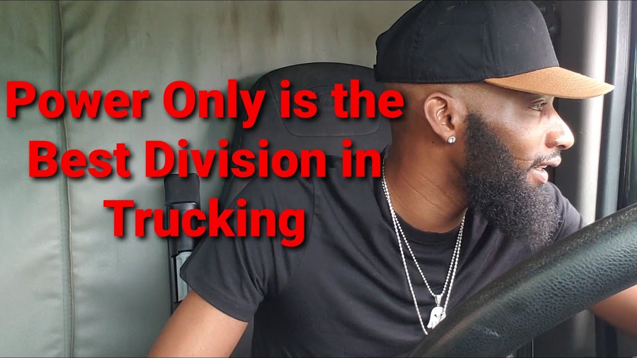 5 Reasons Why Power Only Trucking is the Best Division