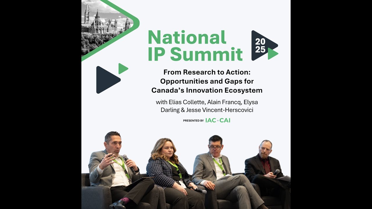 Opportunities & Gaps for Canada’s Innovation Ecosystem — National IP Summit 2025