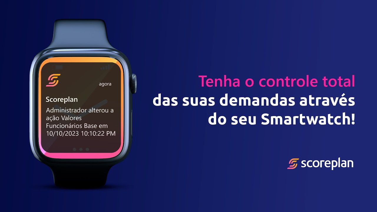 Scoreplan Web App | Planejamento Estrat&eacute;gico e Or&ccedil;ament&aacute;rio - Smartwatch