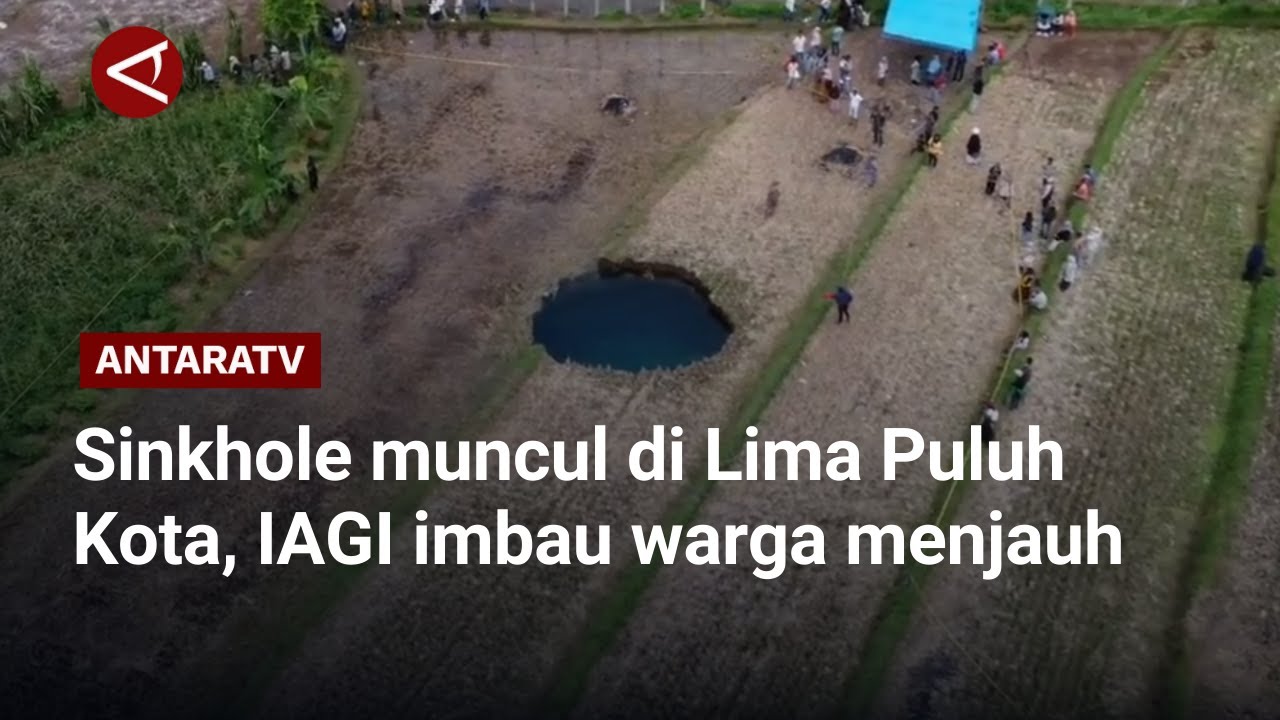 Sinkhole muncul di Lima Puluh Kota, IAGI imbau warga menjauh