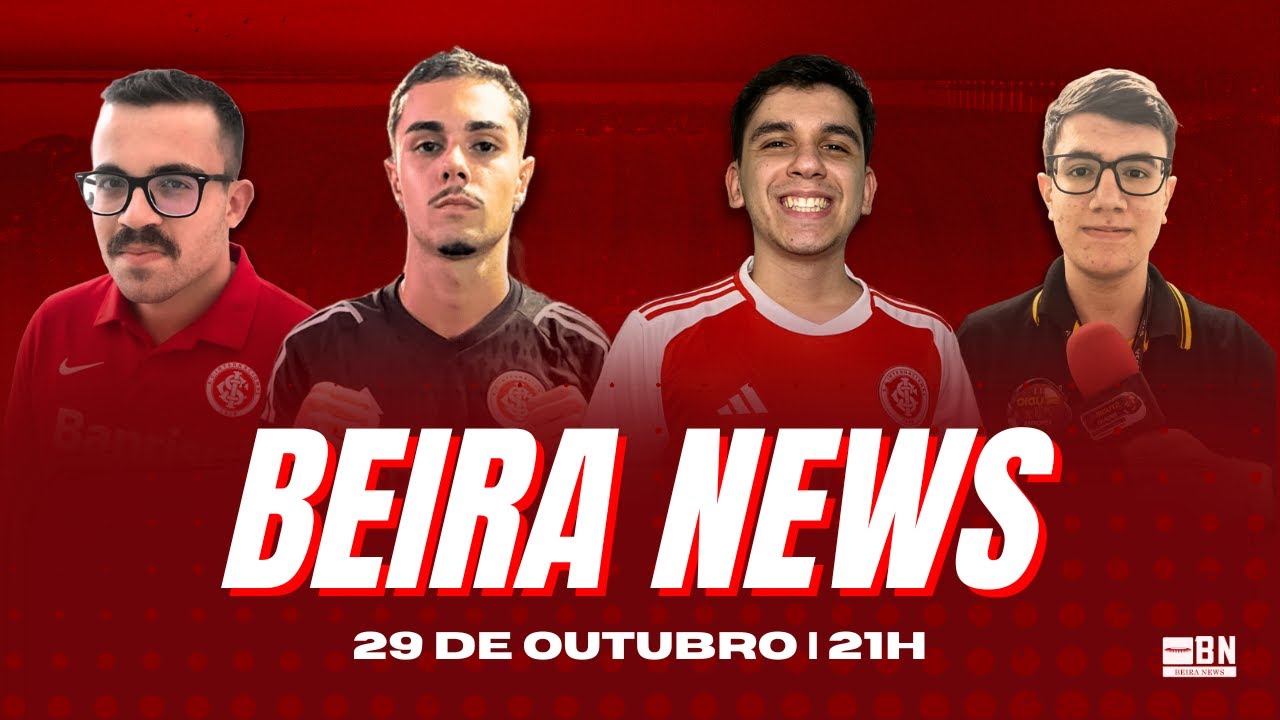 BEIRA NEWS #01 | FIM DE ANO DE FORTES EMO&Ccedil;&Otilde;ES | HORA DE APOIAR | O INTER PRECISA DA GENTE!