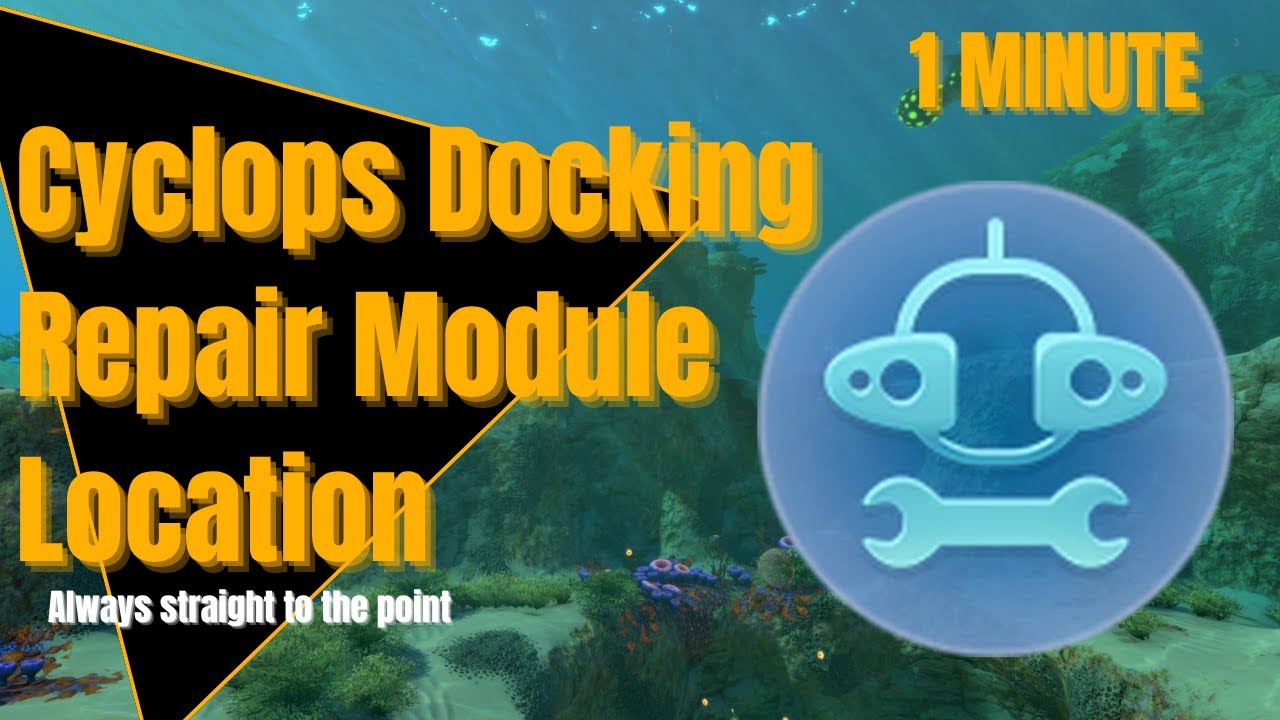 Cyclops Docking Bay Repair Module Location | Subnautica Guide