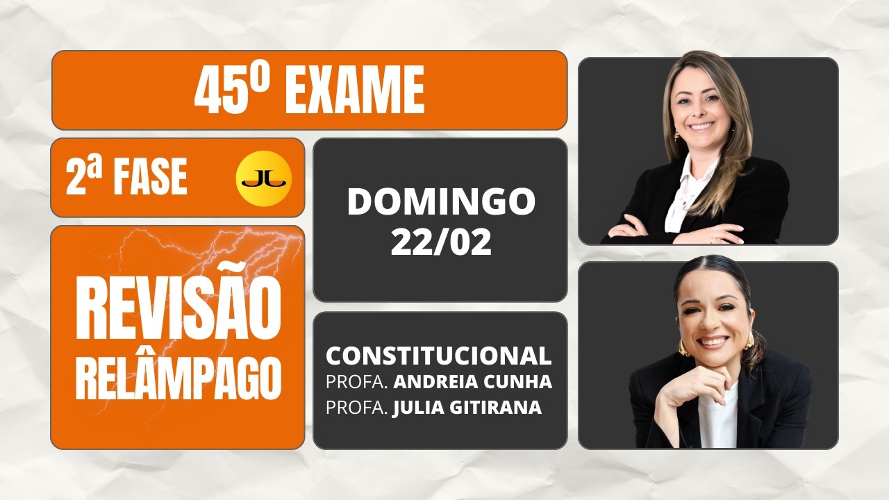 REVISÃO RELÂMPAGO - 2ª FASE CONSTITUCIONAL - 45º Exame (OAB) - 22/02/2026
