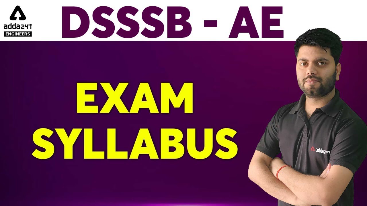DSSSB AE 2022 | DSSSB AE Syllabus- 2022