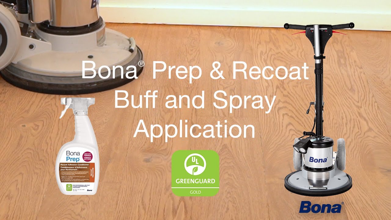 Bona® Prep & Recoat - Spray and Buff Application