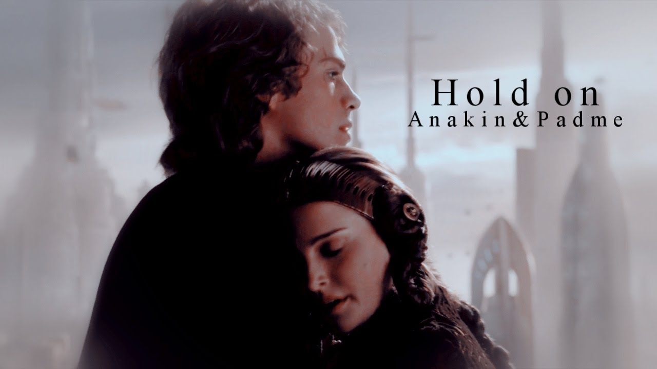 Anakin&Padme | Hold on