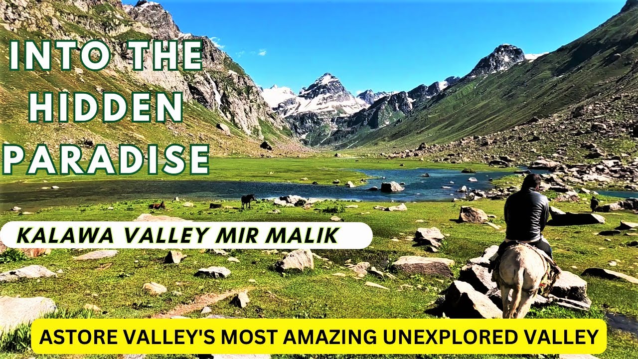 The Hidden Paradise of Pakistan : Kalawa Valley& Waterfall , Mir Malik , Rattu ,Astore, S03  Ep 04