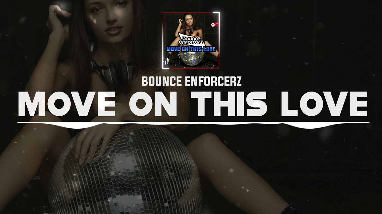 DNZF993 // BOUNCE ENFORCERZ - MOVE ON THIS LOVE (Official Video DNZ Records)