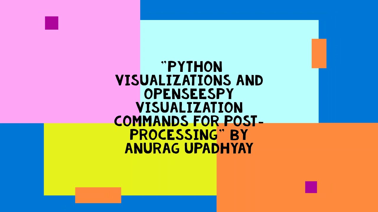 OSG-14 with Anurag Upadhyay on OpenSeesPy Visualization Commands for Post-processing- Get_rendering