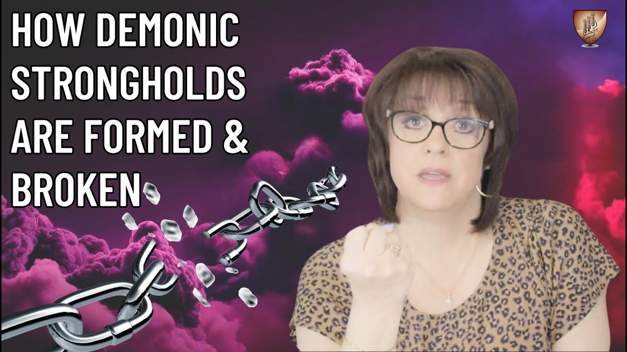 How Demonic Strongholds Are Formed and Broken | Deliverance 101 with Rebecca Greenwood