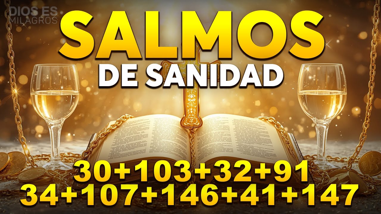 Salmos de Sanidad con Oración Poderosa Salmo 30, 103, 32, 91, 34, 107, 146, 41, 147 Biblia Hablada