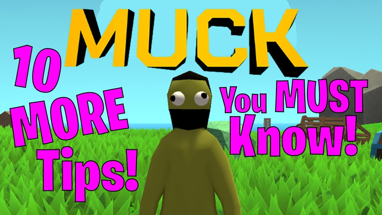 10 More MUCK Tips You NEED to Know to Survive Longer!