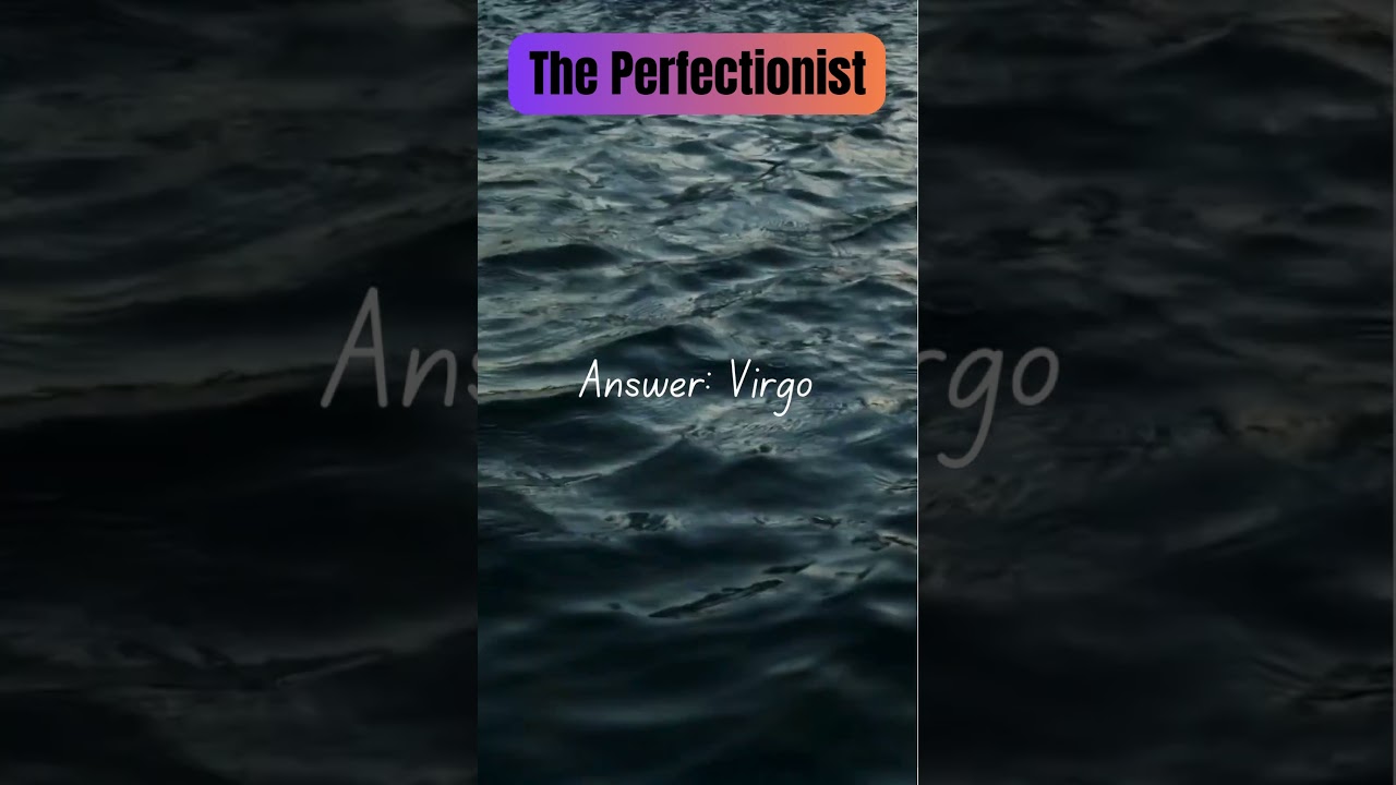 Guess the Perfectionist: Zodiac Sign Challenge!