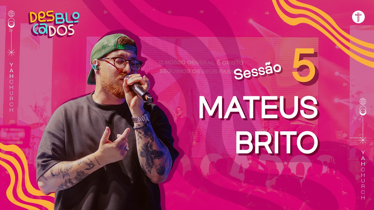 MATEUS BRITO | Louvor | Desblocados 2025