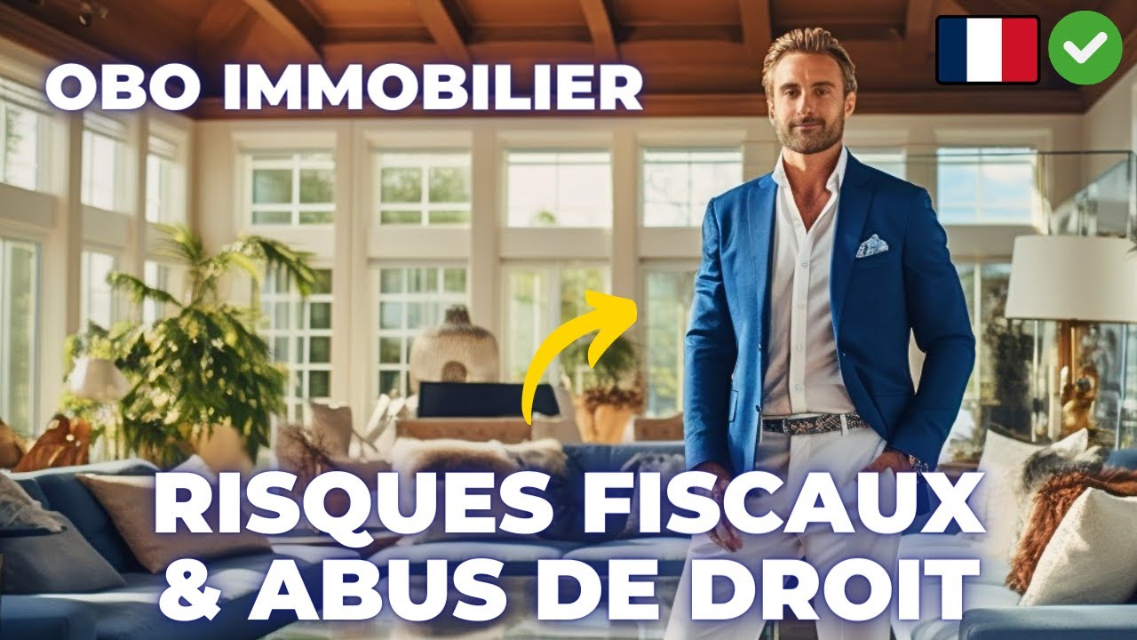 OBO immobilier 2024 : risques et abus de droit d'une vente à soi-même d'un bien immobilier