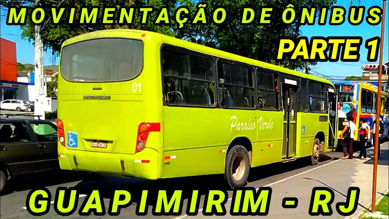 MOVIMENTAÇÃO DE ÔNIBUS EM GUAPIMIRIM - RJ (PARTE 1)