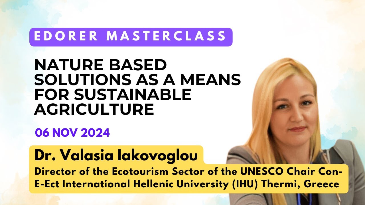 Nature Based Sustainable Solutions | Dr. Valasia Iakovoglou Greece | Edorer Masterclass 6 Nov 2024