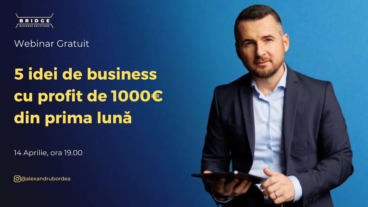 5 idei de business cu profit de 1000€ din prima lună cu Alexandru Bordea