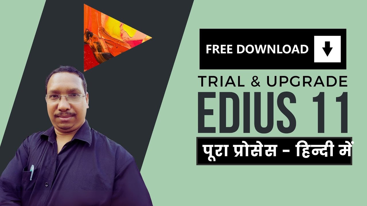 Edius 11 Launch | Edius 11 Free Download & Installation In Hindi | Mantra Adcom -30 days Trial