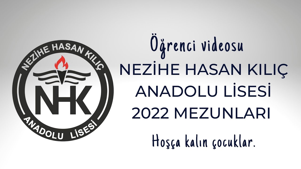 Nezihe Hasan Kılıç Anadolu Lisesi 2022 Mezunları ( ilk mezunlarımız)