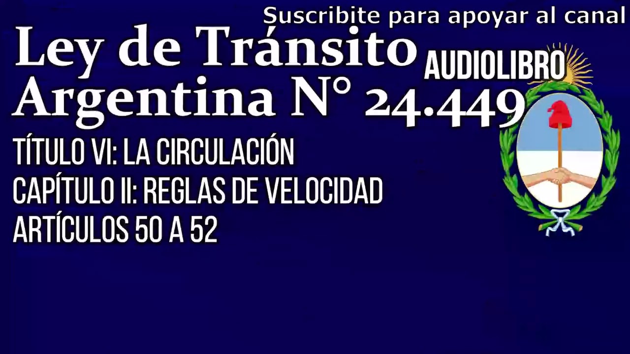 Artículos 50 a 52 - Ley de Tránsito Argentina Audiolibro - Ley 24449