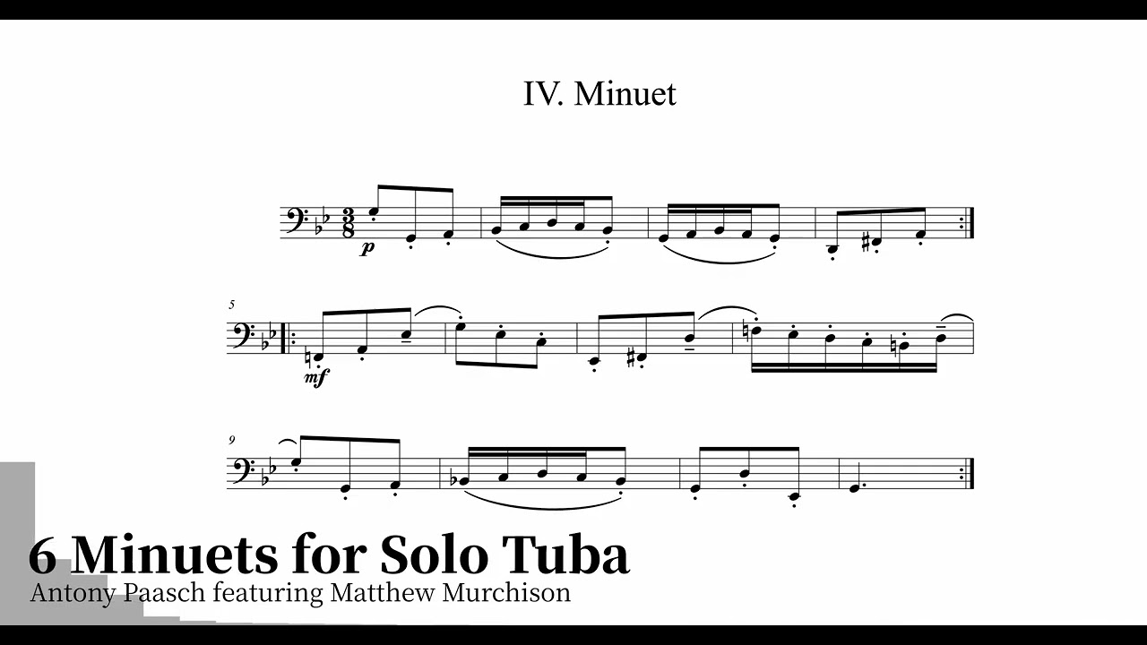 6 Minuets for Solo Tuba, featuring Matthew Murchison