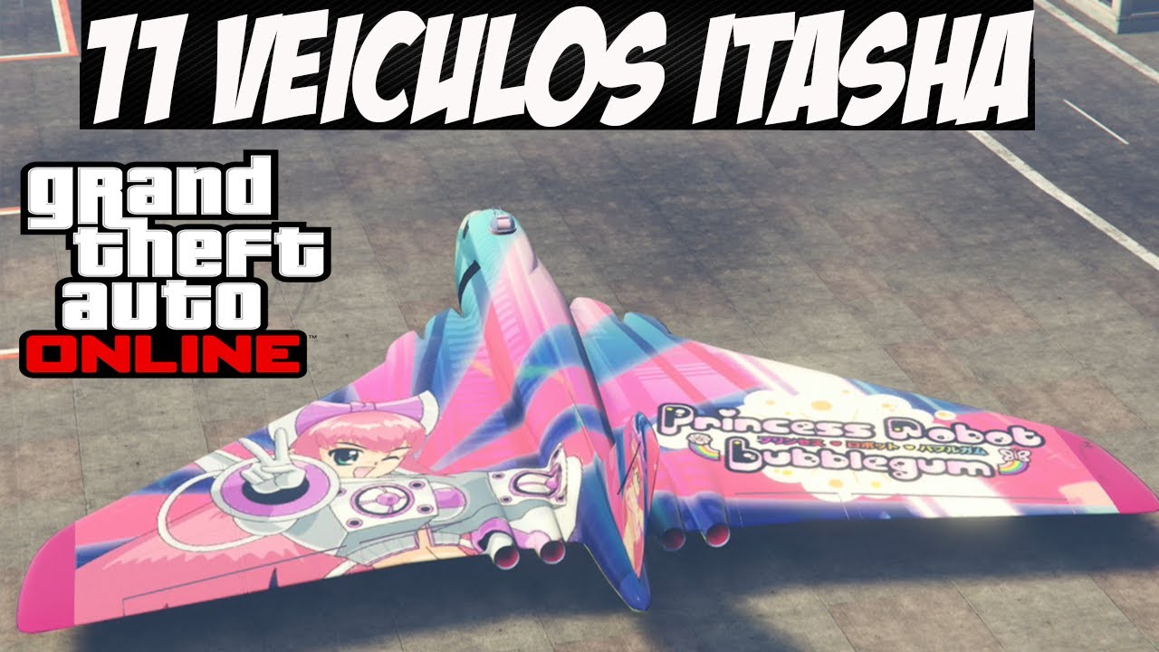 GTA ONLINE - TODOS OS 11 VEÍCULOS ITASHA (ANIME) - COMO CONSEGUIR GUIA COMPLETO 2021