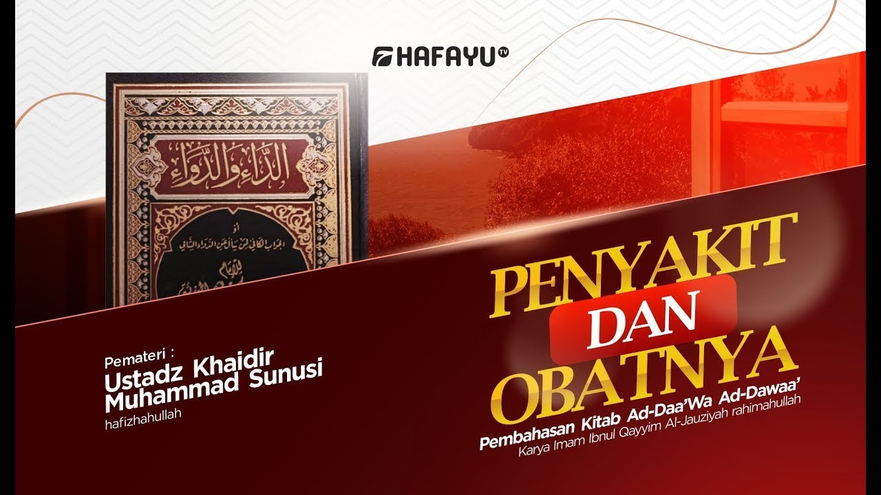 Pertemuan 51 | Penyakit dan Obatnya (Kitab Ad-Daa' wa Ad-Dawaa')