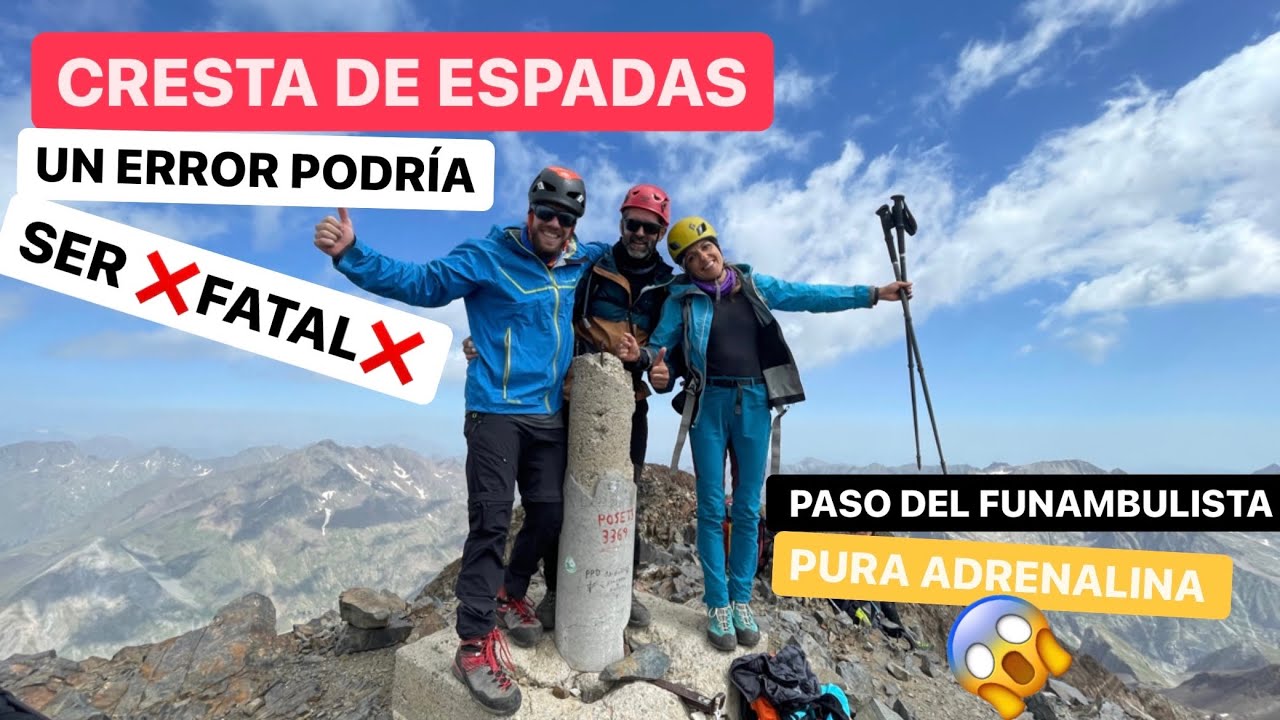 Cresta de ESPADAS⛰ (Posets)🏔. FUNAMBULISTA 4K