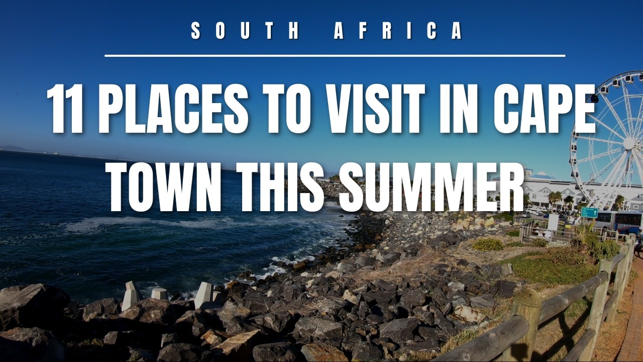 11 Top Places To Visit In Cape Town This Summer | Top Secure Places To Visit 4k
