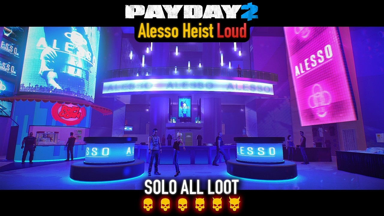 PAYDAY 2 - The Alesso Heist DSOD (Loud) Solo All Loot