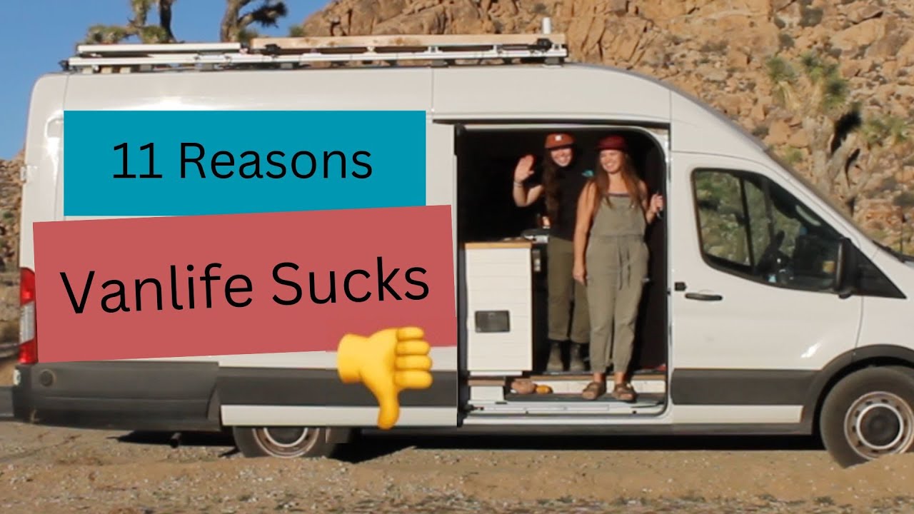 11 Reasons Vanlife Sucks
