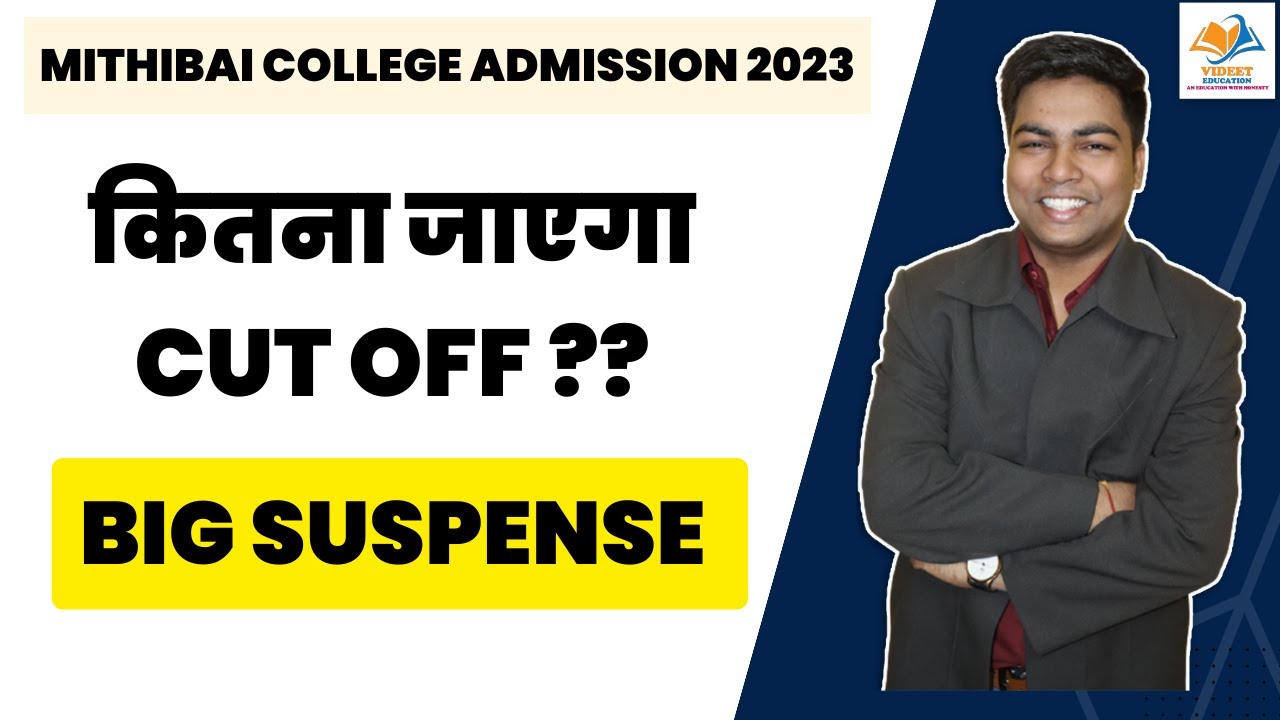 MITHIBAI COLLEGE ADMISSION I कितना जाएगा CUT OFF ??